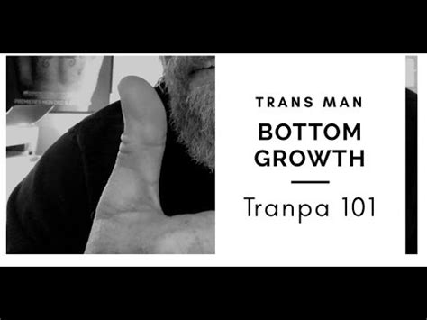 Understanding bottom growth in trans men on T — My Vagina